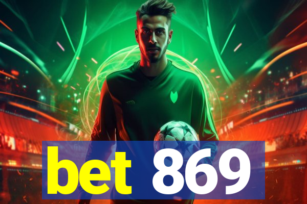 bet 869